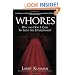 WHORES: Why and How I Came to Fight the Establishment