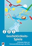 Produkt-Bild: 101 Geschicklichkeitsspiele: 5-Minuten-Ideen zur Feinmotorikf&ouml;rderung in der Kita