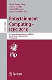 Entertainment Computing - ICEC 2010: 9th International Conference, ICEC 2010, Seoul, Korea, September 8-11, 2010. Proceedings (Lecture Notes in ... Applications, incl. Internet/Web, and HCI)