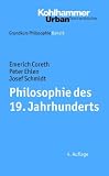 Grundkurs Philosophie: Philosophie des 19. Jahrhunderts: Bd 9