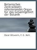 Botanisches Zentralblatt; referierendes Organ für das Gesamtgebiet der Botanik - Oscar Uhlworm