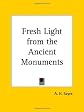Fresh Light from the Ancient Monuments: A Sketch of the Most Striking Confirmations of the Bible, from Recent Discoveries in Egypt, Palestine, Assyria, Babylonia, Asia Minor