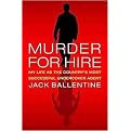 Murder for Hire (My Life As the Country's Most Successful Undercover Agent) (Hardcover)
