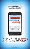Journalism Next: A Practical Guide to Digital Reporting and Publishing