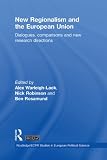 New regionalism and the European Union : dialogues, comparisons and new research directions