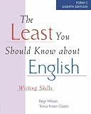 The Least You Should Know About English: Writing Skills, Form C (Least You Should Know about English: Writing Skills)