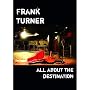 Frank Turner - All About The Destination [DVD]