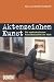 Aktenzeichen Kunst by Stefan Koldehoff ISBN 3832174354