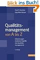 Qualit�tsmanagement von A - Z: Erl�uterungen moderner Begriffe des Qualit�tsmanagements