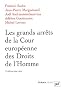 Les grands arr�ts de la Cour europ�enne des droits de l'homme