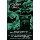 Five Victorian Ghost Novels