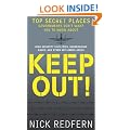 Keep Out!: Top Secret Places Governments Don't Want You to Know About