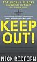 Keep Out!: Top Secret Places Governments Don't Want You to Know About:  High-Security Facilities, Underground Bases, and Other Off-Limits Areas