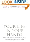 Your Life In Your Hands: Understanding, Preventing, and Overcoming Breast Cancer