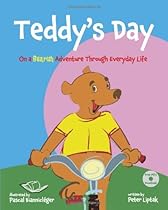 Teddy's Day: On a Bearish Adventure Through Everyday Life Teddy's Day: On a Bearish Adventure Through Everyday Life