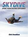 Skydive (Sport Parachuting Explained) (Paperback)