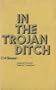 In the Trojan Ditch: Collected Poems and Selected Translations