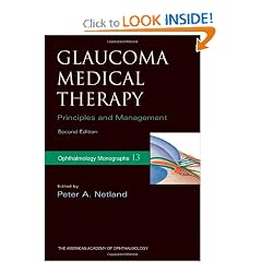 Glaucoma Medical Therapy: Principles and Management (Ophthalmology Monographs) by Joel S. Schuman MD