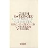 Joseph Ratzinger - Gesammelte Schriften: Kirche - Zeichen unter den V�lkern: Schriften zur Ekklesiologie und �kumene. Zweiter Teilband: Bd. 8/2