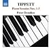 Tippet: Piano Sonatas Nos. 1-3
