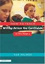 How to Teach Writing Across the Curriculum at Key Stage 2 (Writers' Workshop Series)