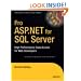Pro ASP.NET for SQL Server: High Performance Data Access for Web Developers (Proffesional Reference Series)