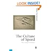 The Culture of Speed: The Coming of Immediacy (Published in association with Theory, Culture & Society)