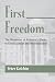 First Freedom: The Responses of Alabama's Blacks to Emancipation and Reconstruction (Library Alabama Classics) (Library of Alabama Classics)
