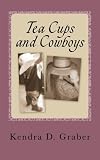 Tea Cups and Cowboys: One mom's journey with laughter and tears