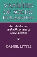 Varieties Of Social Explanation: An Introduction To The Philosophy Of Social Science