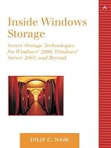 Inside Windows Storage: Server Storage Technologies for Windows 2000, Windows Server 2003 and Beyond: Server Storage Technologies for Windows Server2003, Windows 2000 and Beyond
