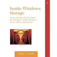 Inside Windows Storage: Server Storage Technologies for Windows 2000, Windows Server 2003 and Beyond: Server Storage Technologies for Windows Server2003, Windows 2000 and Beyond