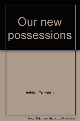 Our new possessions