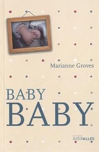 洋書 BABY BABY BABY Issue4 Baby, baby - Marianne Groves - Babelio