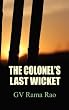 The Colonels Last Wicket