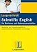 Langenscheidt Scientific English f�r Mediziner und Naturwissenschaftler: Wortschatz und Formulierungshilfe f�r wissenschaftliche Publikationen und Vortr�ge