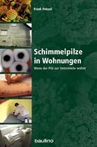 Schimmelpilze in Wohnungen: Wenn der Pilz zur Untermiete wohnt