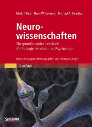 Neurowissenschaften - Ein grundlegendes Lehrbuch für Biologie, Medizin und Psychologie