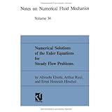 numerical solutions of the euler equations for steady flow problems notes on numerical fluid mechanics