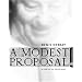 A Modest Proposal: A Plan for the Golden Years (Melville Manifestos)
