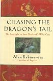 Chasing the Dragon's Tail: The Struggle to Save Thailand's Wild Cats