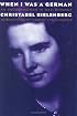 When I Was a German, 1934-1945: An Englishwoman in Nazi Germany