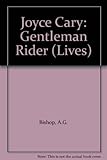 Joyce Cary : gentleman rider
