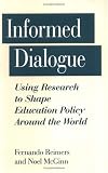 Informed Dialogue: Using Research to Shape Education Policy Around the World