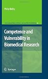 Competence and Vulnerability in Biomedical Research (International Library of Ethics, Law, and the New Medicine)