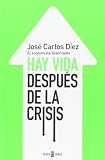 Hay vida después de la crisis: El economista observador (Diversas (plaza&janes))