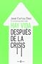 Hay vida despu�s de la crisis: El economista observador (Diversas (plaza&janes))
