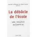 La d�b�cle de l'�cole : Une trag�die incomprise