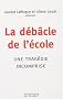 La d�b�cle de l'�cole : Une trag�die incomprise