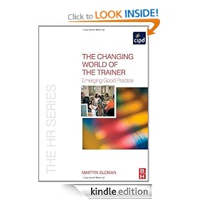 The Changing World of the Trainer: Emerging Good Practice (The HR Series)
